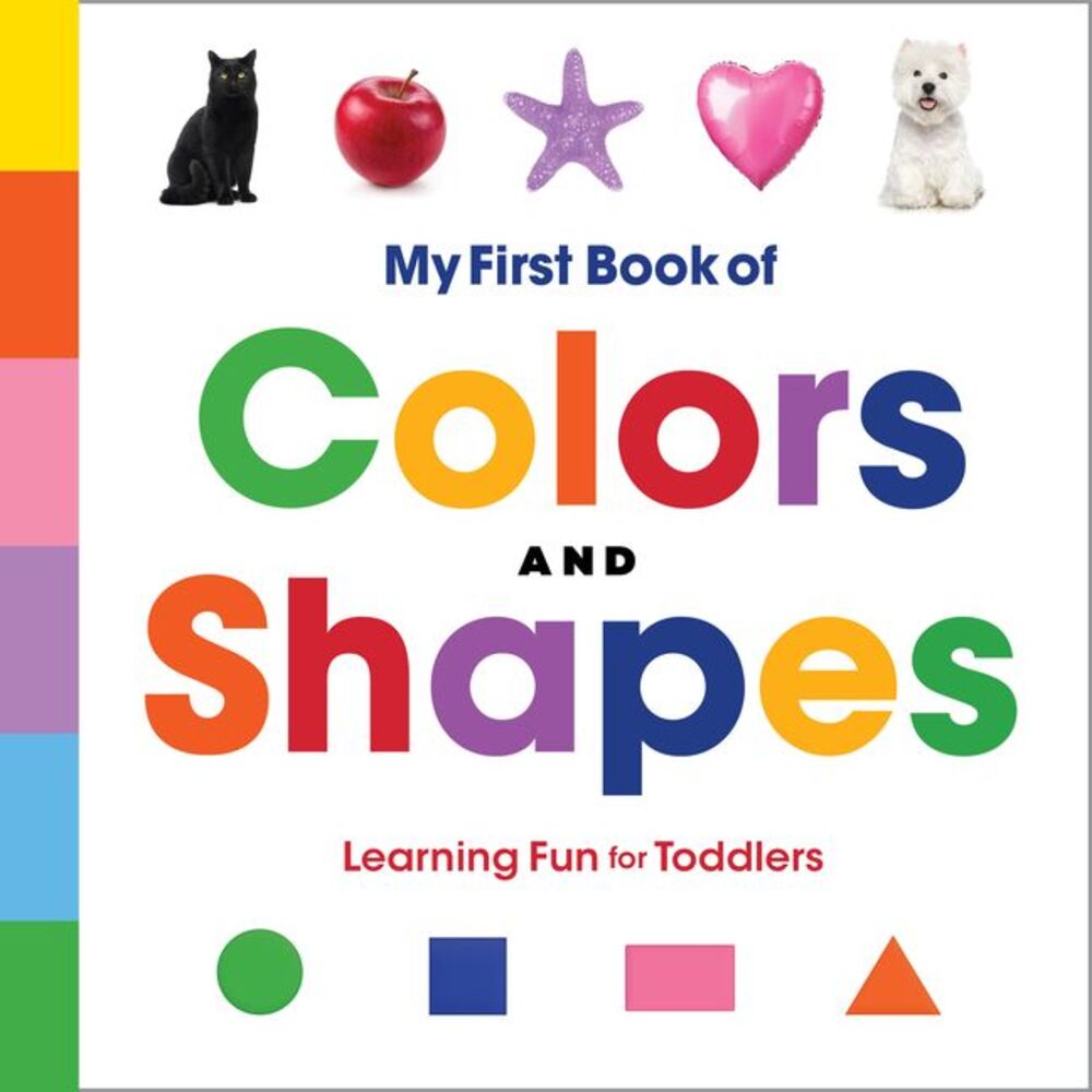 My First Book of Colors and Shapes: Learning Fun for Toddlers -- Rockridge Press